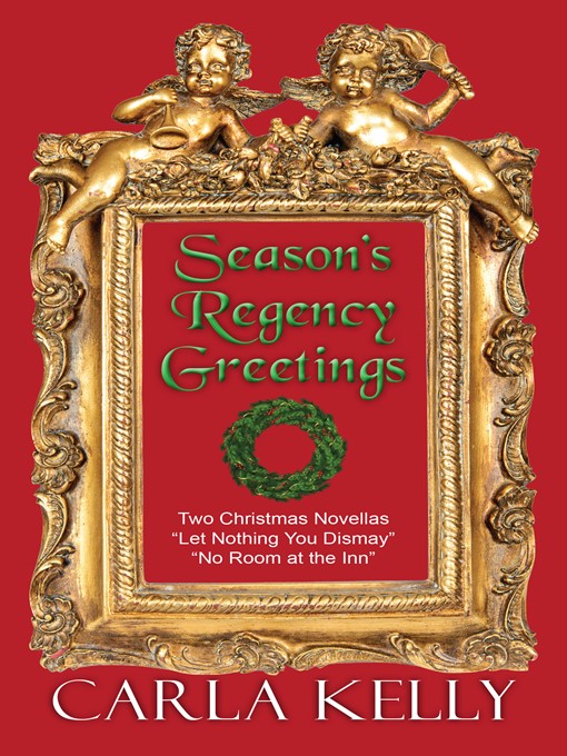 Title details for Season's Regency Greetings by Carla Kelly - Available